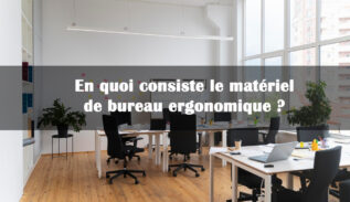 materiel de bureau ergonomique definition