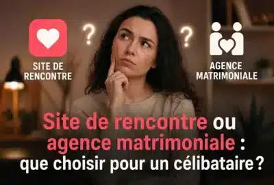 site de rencontre ou agence matrimoniale
